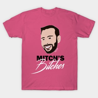 Mitch's Bitches... in HOT PINK! T-Shirt